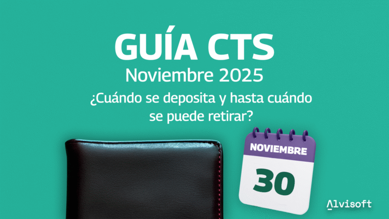 Guía CTS Noviembre 2025: ¿Cuándo se deposita y hasta cuándo se puede retirar?