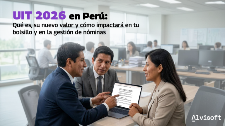 UIT 2026 en Perú: Qué es, su nuevo valor y cómo impactará en tu bolsillo y en la gestión de nóminas