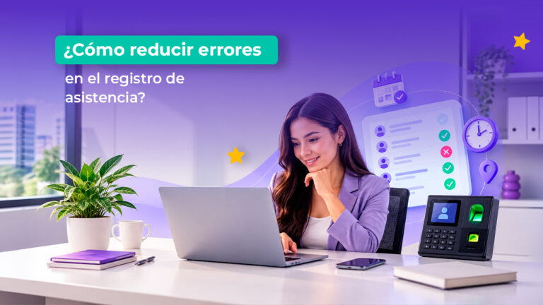 ¿Cómo reducir errores en el registro de asistencia?