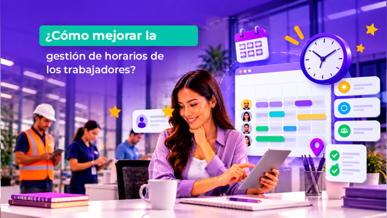 ¿Cómo mejorar la gestión de horarios de los trabajadores?